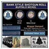 Buffalo Nickel Shotgun Roll in Old Bank Style 