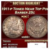 1911-p Barber Quarter Toned Near Top Pop 25c ms66+