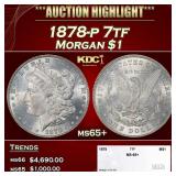 1878-p 7tf Morgan Dollar $1 ms65+ SEGS