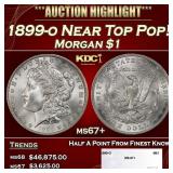 1899-o Morgan Dollar Near Top Pop! $1 ms67+ SEGS