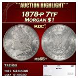1878-p 7tf Morgan Dollar $1 ms65+ SEGS