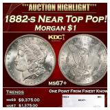 1882-s Morgan Dollar Near Top Pop! $1 ms67+ SEGS