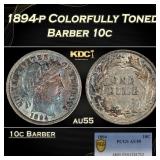 PCGS 1894-p Barber Dime Colorfully Toned 10c au55