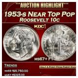 1953-s Roosevelt Dime Near Top Pop 10c ms67+ FT SE