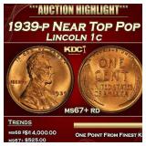 1939-p Lincoln Cent Near Top Pop 1c ms67+ rd SEGS