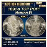 1891-s Morgan Dollar TOP POP! $1 ms67+ SEGS