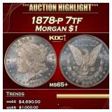 1878-p 7tf Morgan Dollar $1 ms65+ SEGS