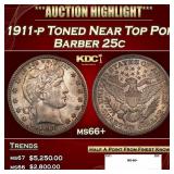 1911-p Barber Quarter Toned Near Top Pop 25c ms66+