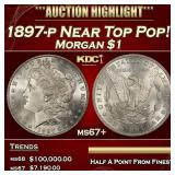 1897-p Morgan Dollar Near Top Pop! $1 ms67+ SEGS