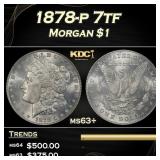 1878-p 7tf Morgan Dollar $1 Grades ms63+