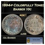 PCGS 1894-p Barber Dime Colorfully Toned 10c au55