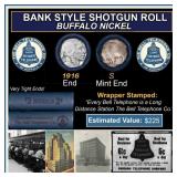 Buffalo Nickel Shotgun Roll in Old Bank Style 'Bel