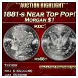 1881-s Morgan Dollar Near Top Pop! $1 ms68+ SEGS