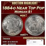 1884-o Morgan Dollar Near Top Pop $1 ms67+ SEGS