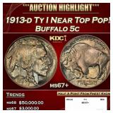 1913-d Ty I Buffalo Nickel Near Top Pop! 5c ms67+