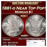1881-o Morgan Dollar Near Top Pop! $1 ms66+ SEGS