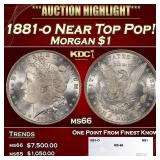 1881-o Morgan Dollar Near Top Pop! $1 ms66 SEGS