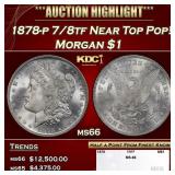 1878-p 7/8tf Morgan Dollar Near Top Pop! $1 ms66 S