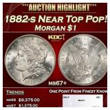 1882-s Morgan Dollar Near Top Pop! $1 ms67+ SEGS