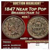 1847 Braided Hair Large Cent Near Top Pop 1c ms65+