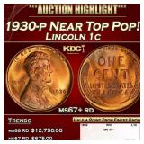 1930-p Lincoln Cent Near Top Pop! 1c ms67+ rd SEGS