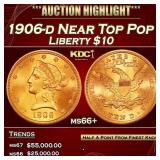 1906-d Gold Liberty Eagle Near Top Pop $10 ms66+ S