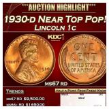 1930-d Lincoln Cent Near Top Pop! 1c ms67 rd SEGS