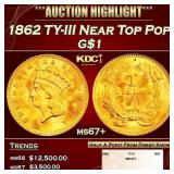 1862 Gold Dollar TY-III Near Top Pop $1 ms67+ SEGS