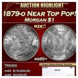 1879-o Morgan Dollar Near Top Pop! $1 ms65+ SEGS