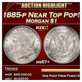 1885-p Morgan Dollar Near Top Pop! $1 ms67+ SEGS