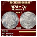 1878-p 7tf Morgan Dollar $1 ms65+ SEGS