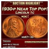 1930-p Lincoln Cent Near Top Pop! 1c ms67+ rd SEGS