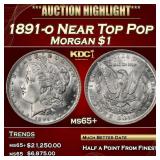 1891-o Morgan Dollar Near Top Pop $1 ms65+ SEGS