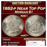 1882-p Morgan Dollar Near Top Pop $1 ms67+ SEGS