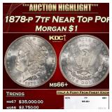 1878-p 7tf Morgan Dollar Near Top Pop $1 ms66+ SEG