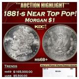 1881-s Morgan Dollar Near Top Pop! $1 ms68+ SEGS
