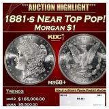 1881-s Morgan Dollar Near Top Pop! $1 ms68+ SEGS
