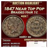 1847 Braided Hair Large Cent Near Top Pop 1c ms65+