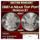 1881-s Morgan Dollar Near Top Pop! $1 ms68+ SEGS