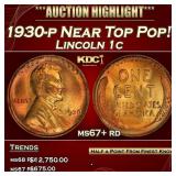 1930-p Lincoln Cent Near Top Pop! 1c ms67+ rd SEGS
