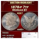 1878-p 7tf Morgan Dollar $1 ms65+ SEGS