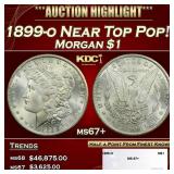1899-o Morgan Dollar Near Top Pop! $1 ms67+ SEGS