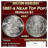 1881-s Morgan Dollar Near Top Pop! $1 ms68+ SEGS