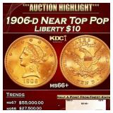 1906-d Gold Liberty Eagle Near Top Pop $10 ms66+ S