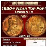 1930-p Lincoln Cent Near Top Pop! 1c ms67+ rd SEGS