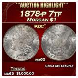 1878-p 7tf Morgan Dollar $1 Grades ms65