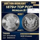 1879-p Morgan Dollar TOP POP! $1 ms67+ SEGS