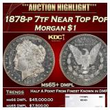 1878-p 7tf Morgan Dollar Near Top Pop $1 ms65+ dmp