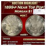 1899-p Morgan Dollar Near Top Pop! $1 ms66+ SEGS