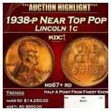 1938-p Lincoln Cent Near Top Pop 1c ms67+ rd SEGS